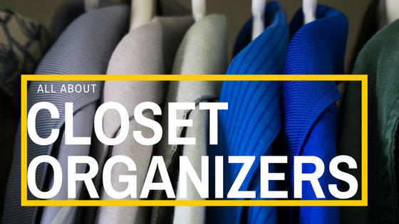 Closet organizers